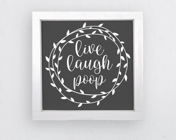 Live Laugh Poop Funny Bathroom Signs Washroom Home Decor On Humorous Restroom Signs Adult Jokes Toilet Humor Guest Bath Decor