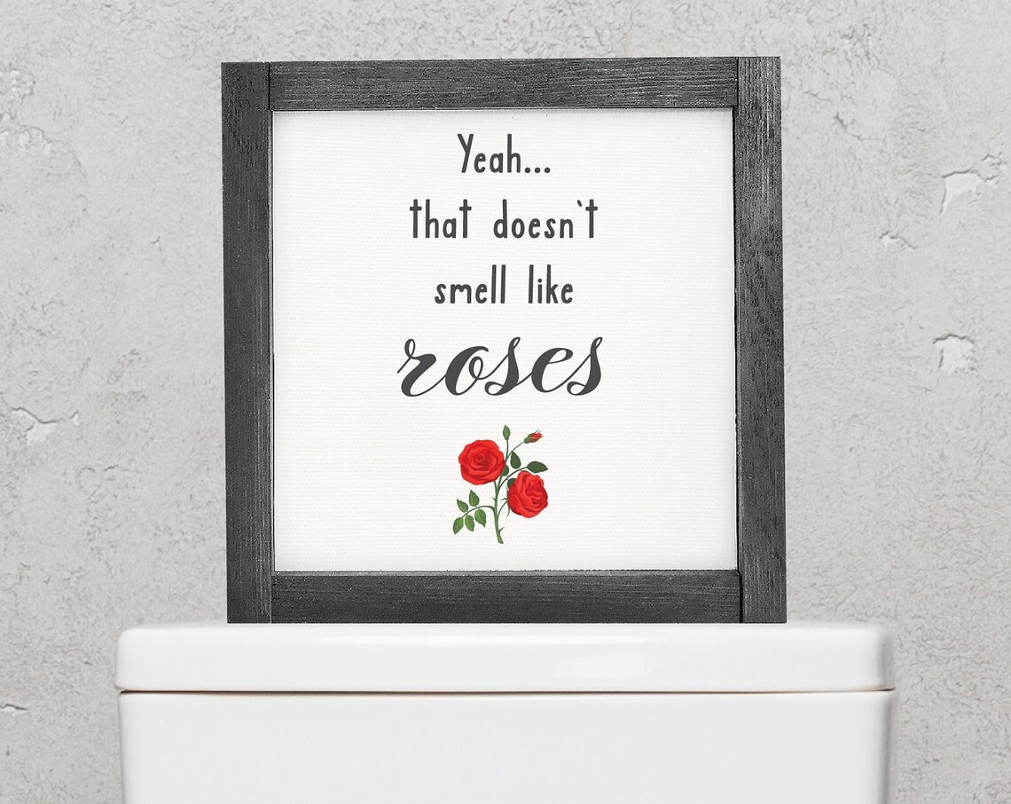 That Doesnt Smell Like Roses Funny Bathroom Humor Rose Quote Wall Art