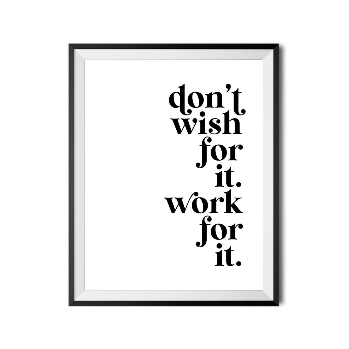 Don't Wish For It Work For It Bold Stacked Serif Motivational Poster - Image 3
