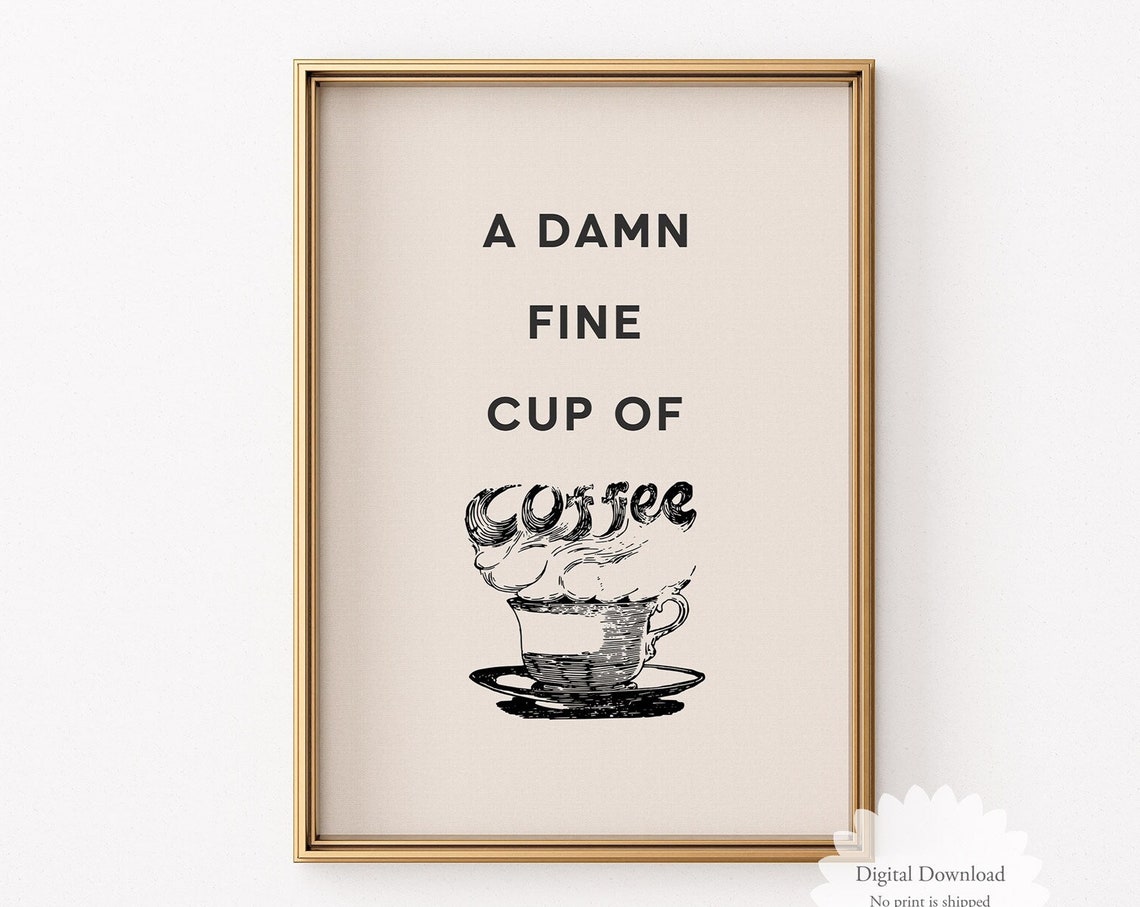 Coffee Art Print Kitchen Decor Wall Art Black And White Damn Fine Cup Of Coffee Poster
