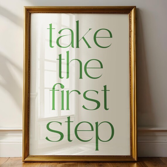 Take the First Step Green Serif Minimalist Motivational Wall Print