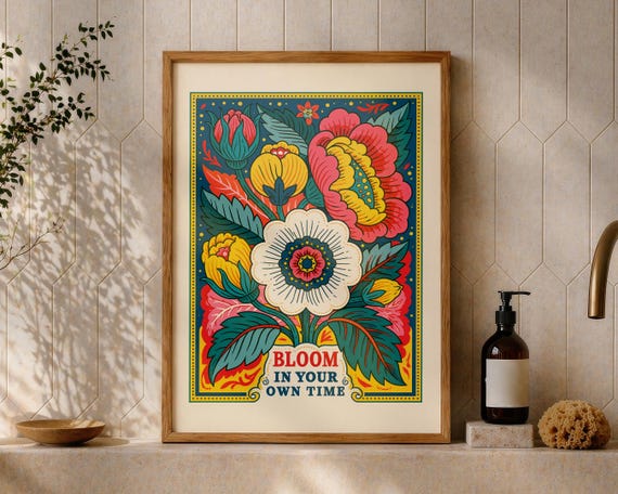 Bloom In Your Own Time Print Colourful Floral Wall Art Botanical Flower Poster Folk Nature Decor