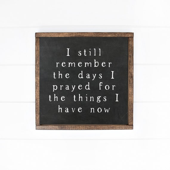 I Still Remember The Days Prayed Farmhouse Signs Printschalkboard Signlive Simply Signminimalist Wall Artfarmhouse Quotes