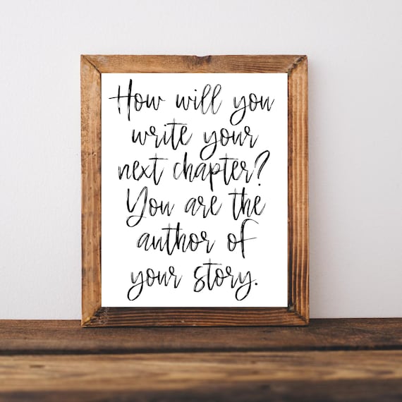 How Will You Write Your Next Chapter You Are the Author of Your Story Poster