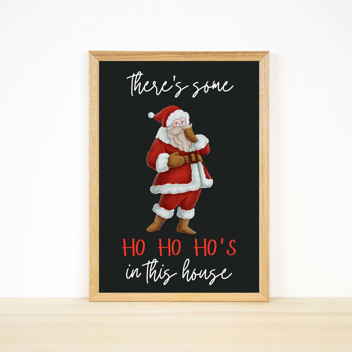 Funny Santa Ho Ho Hos Christmas Quote Humorous Holiday Decor Poster