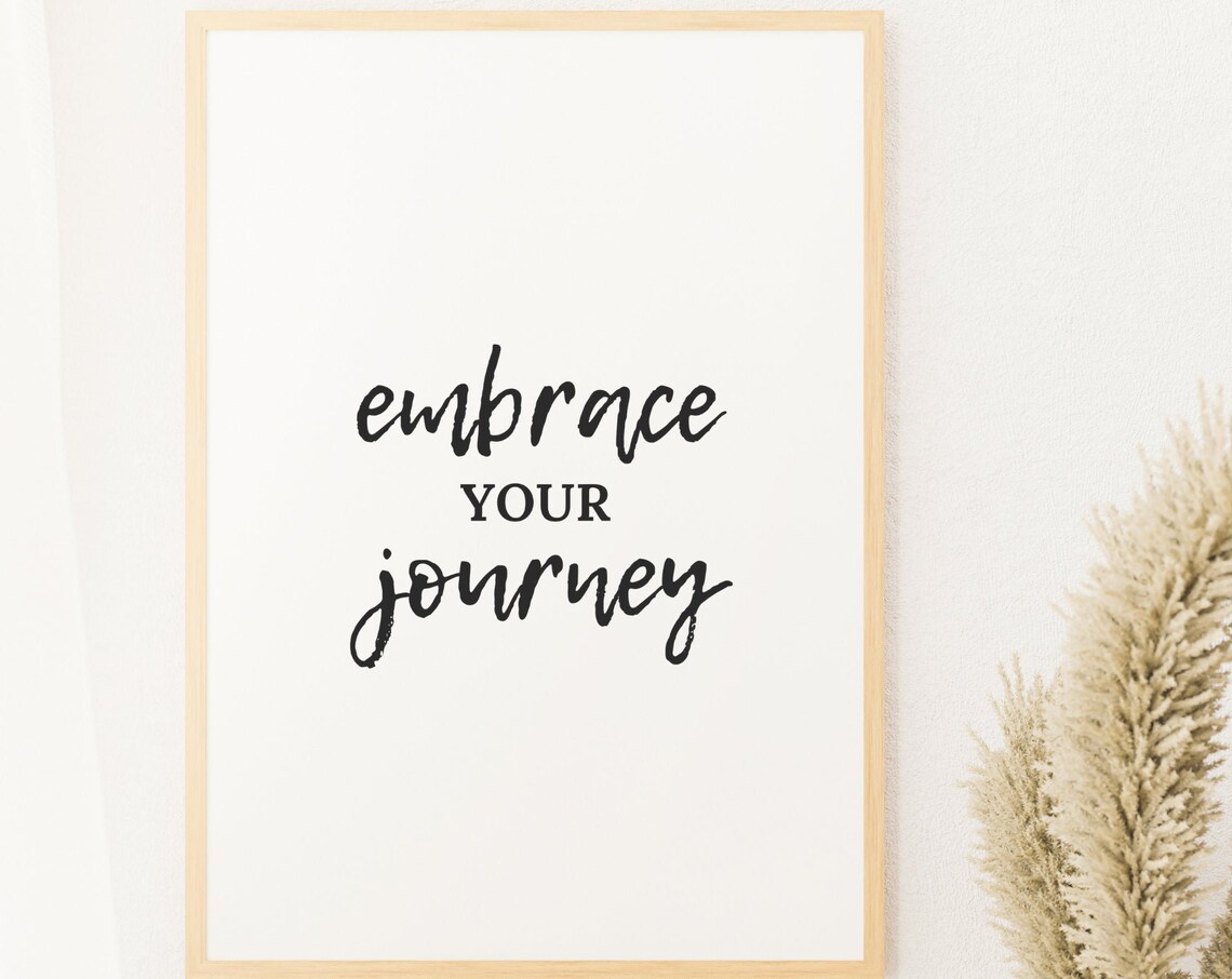 Embrace Your Journey Inspirational Quote Minimalist Typography Poster