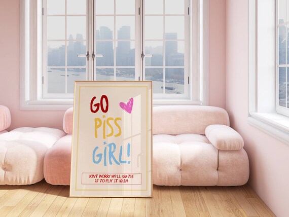 Go Piss Girl Wall Art Trendy Bathroom Posters Colourful Prints Home Decor Maximalist Preppy Funny Cute