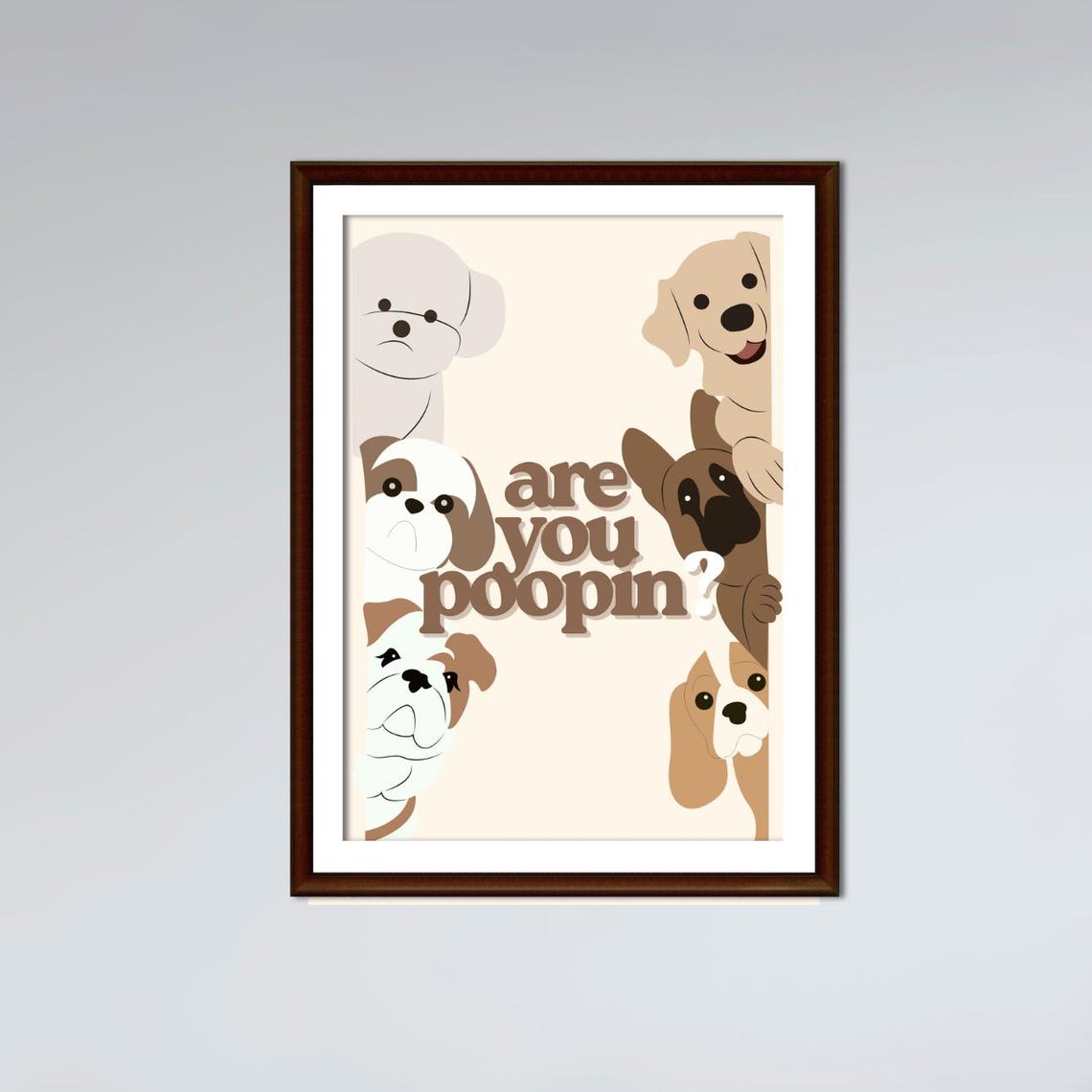 Are You Poopin Funny Dog Breeds Bathroom Humor Poster Wall Decor