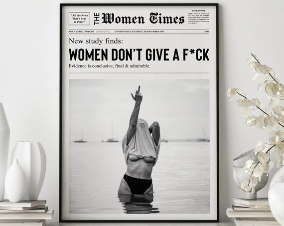 Women Don't Give A F*ck Newspaper Funny Feminist Quote Poster