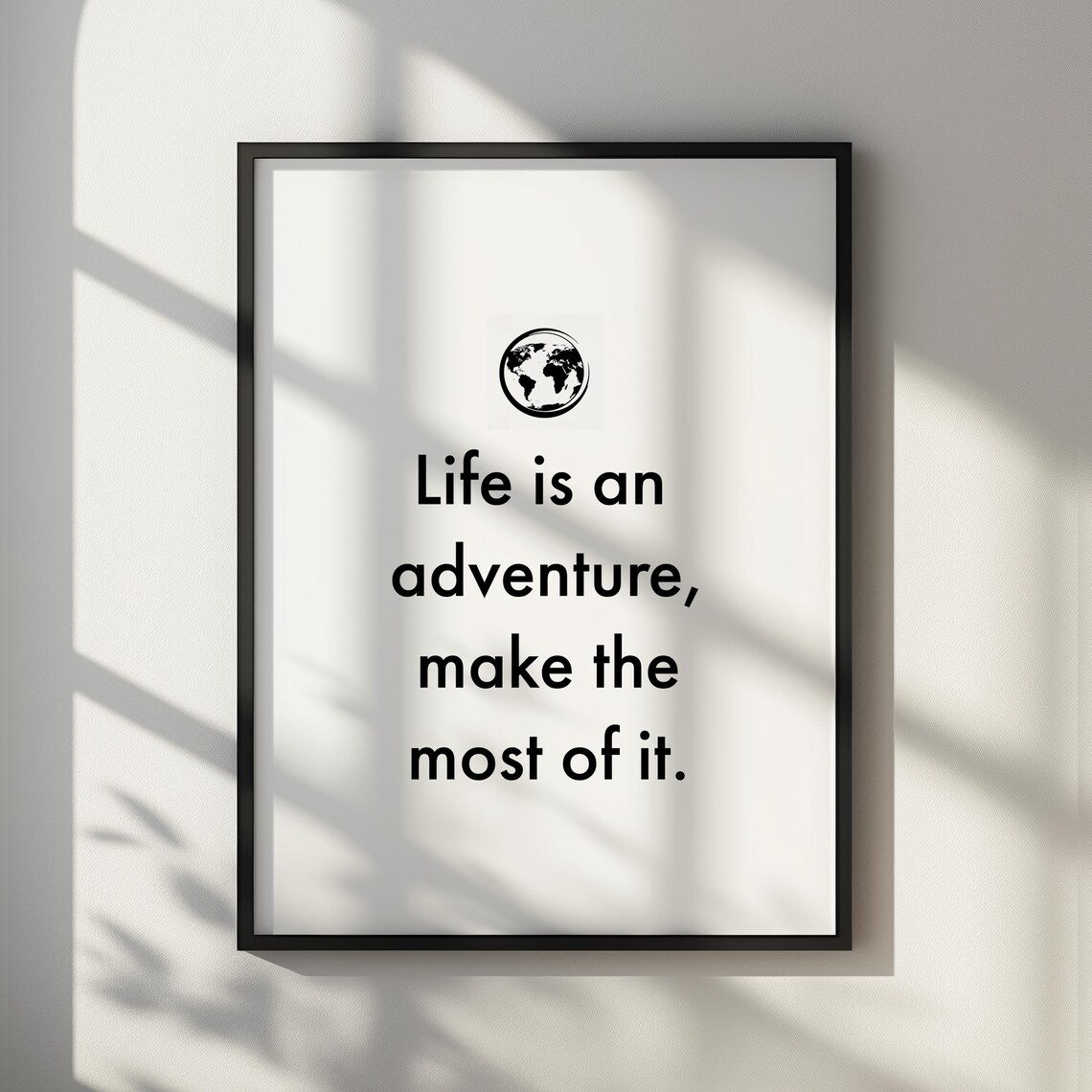 Life is an Adventure Make the Most of it Globe Travel Quote Poster