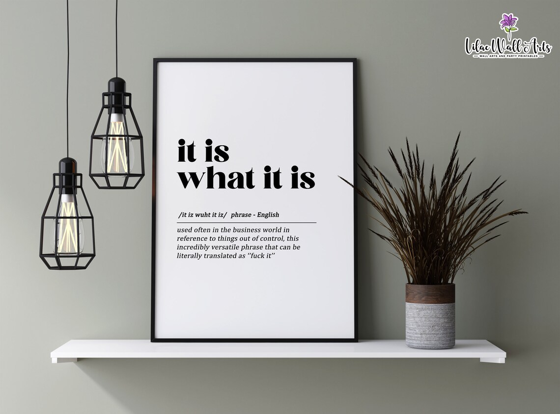 It Is What It Is Definition Art Print, Office Decor
