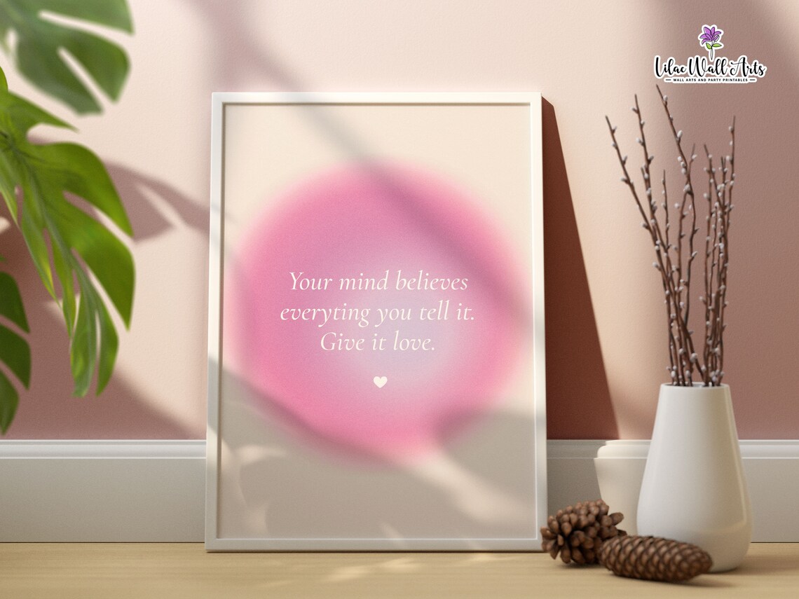 Your Mind Believes Pink Aura Quote Poster Give It Love Reminder