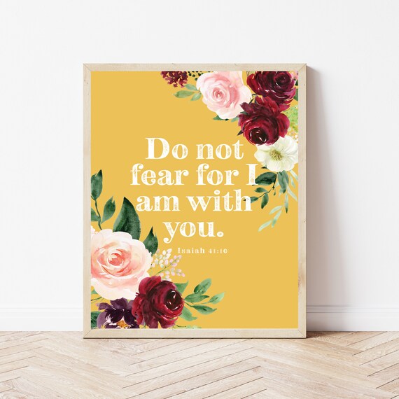Boho Bible Verse Wall Art Do Not Fear For I Am With You Isaiah 4110 Nursery Decor Girl Mustard Yellow Floral Print