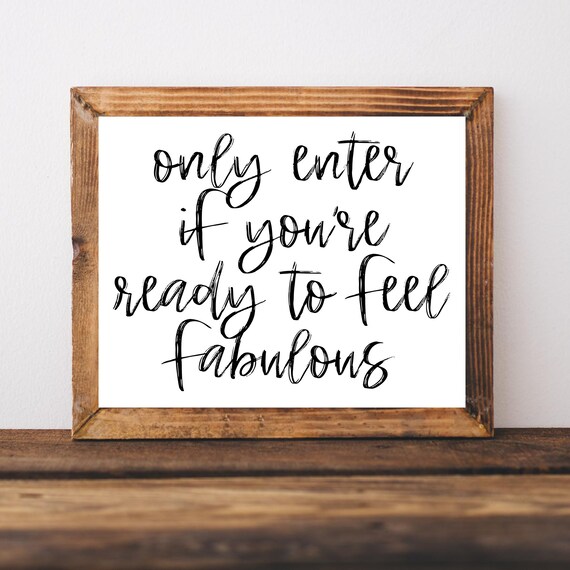 Only Enter If Youre Ready To Feel Fabulous Funny Quote Wall Art