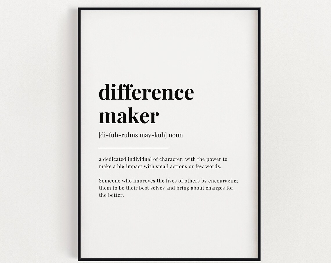 Difference Maker Definition Meaning Wall Art Print Home Dcor