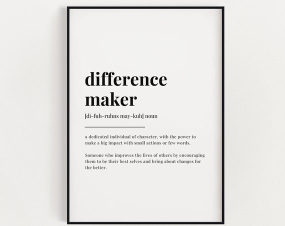 Difference Maker Definition Meaning Wall Art Print Home Dcor