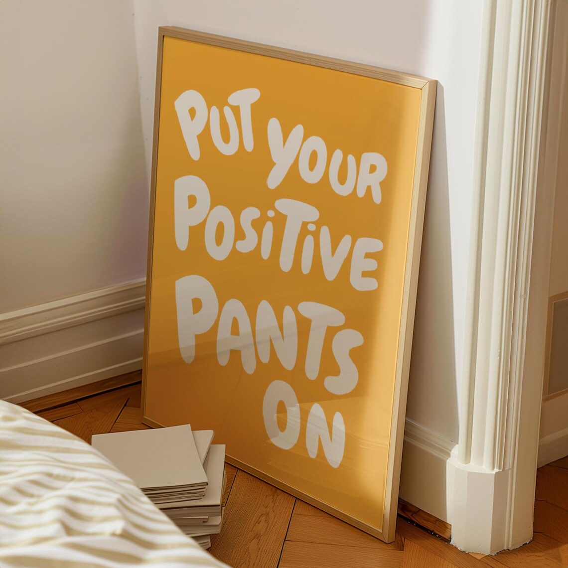 Put Your Positive Pants On Quote Art Print - Image 3