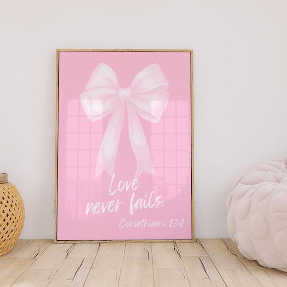 Love Never Fails White Bow Corinthians Scripture Pink Poster