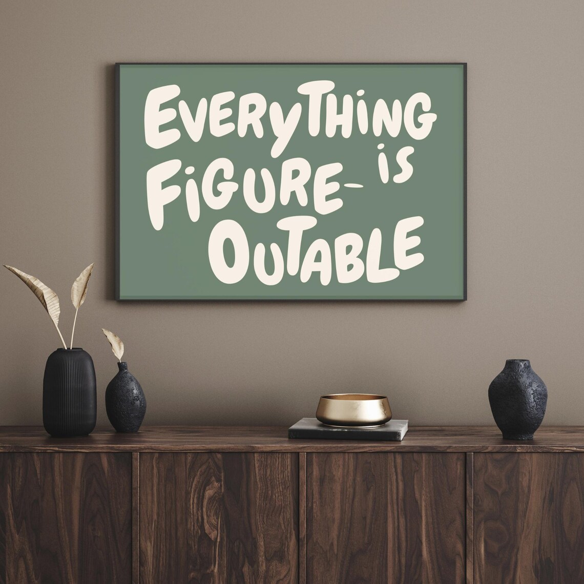 Everything Is Figureoutable Quote Art Print, Sage Green - Image 3