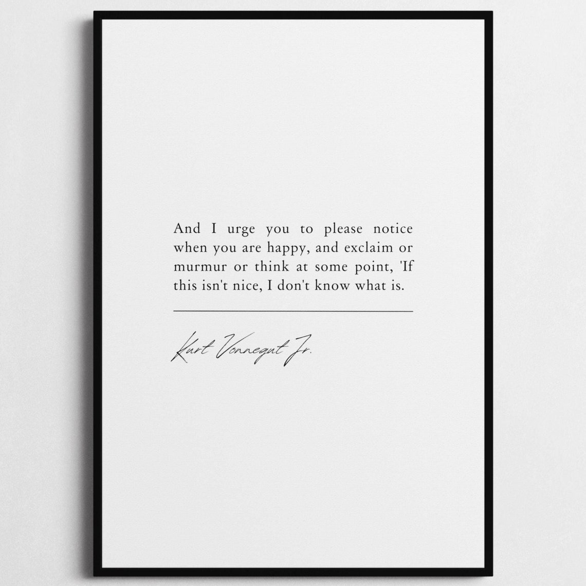 Kurt Vonnegut If This Isn't Nice Minimalist Black Quote Poster - Image 7