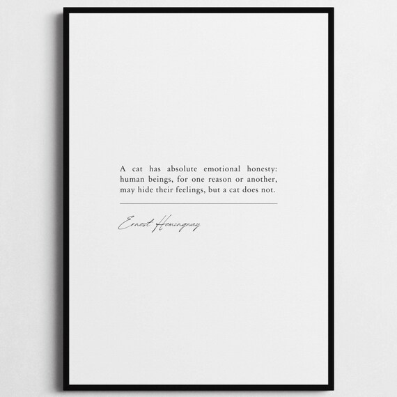 Ernest Hemingway Cat Emotional Honesty Quote Poster Cat Lover Gift