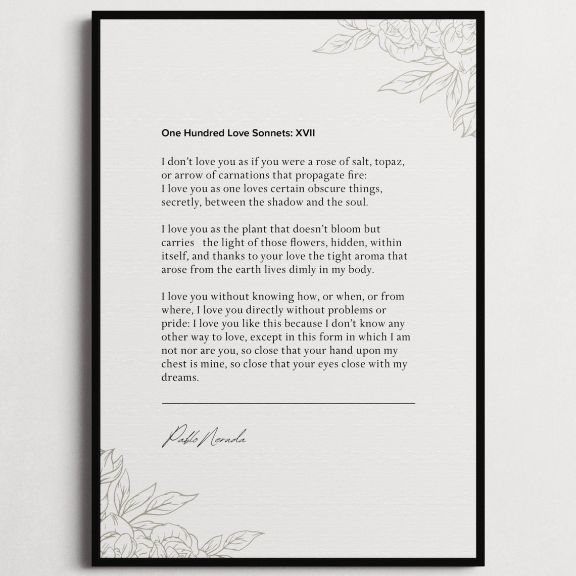 Pablo Neruda One Hundred Love Sonnets XVII Poster Love Poem Gift - Image 5