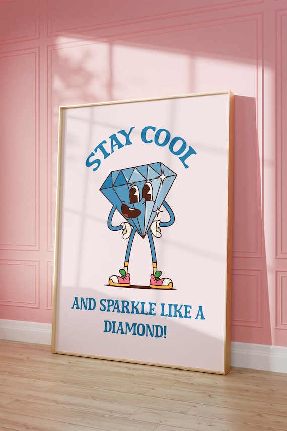 Stay Cool And Sparkle Like A Diamond Cartoon Character Print Art