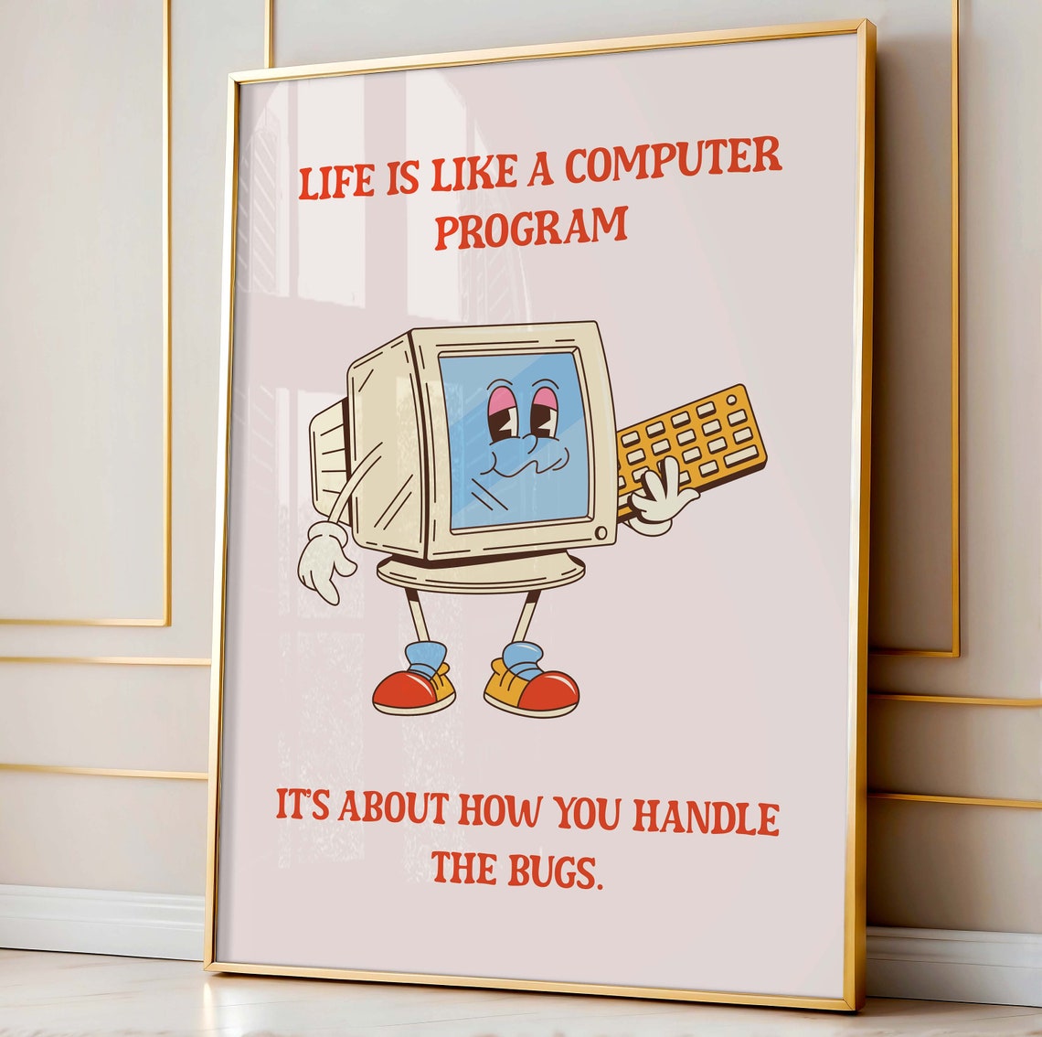 Life Is Like a Computer Program Bugs Funny Retro Computer Quote Poster