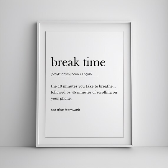 Break Time Funny Office Definition Scrolling Phone Humor Gift Poster