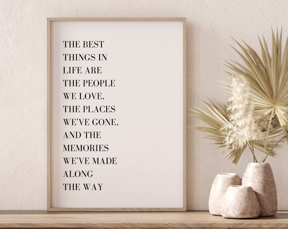 The Best Things In Life Quote, Inspirational Wall Art Print