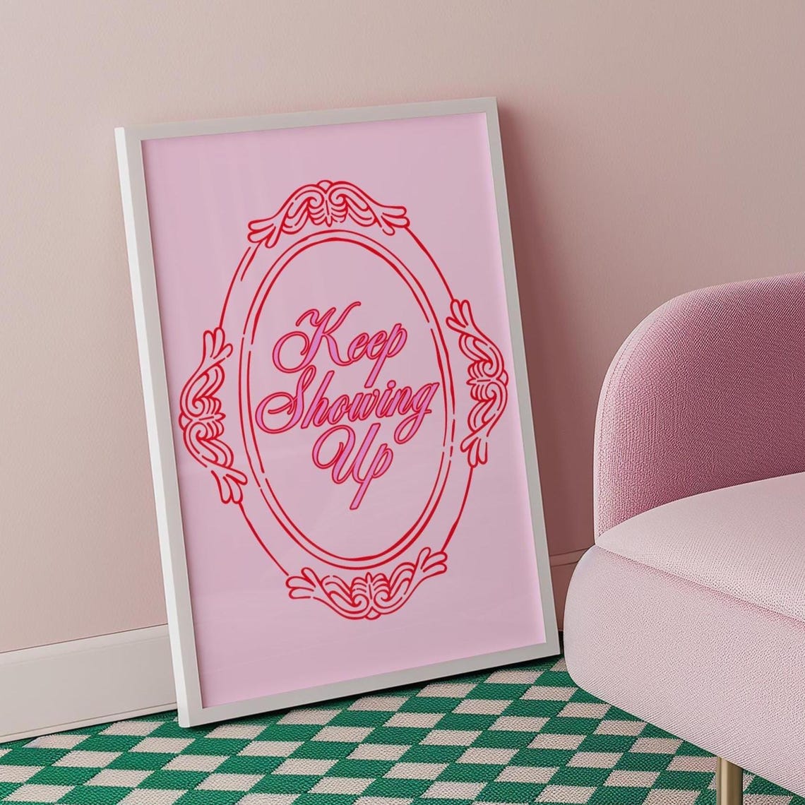 Keep Showing Up Quote in Ornate Red Frame Pink Coquette Poster