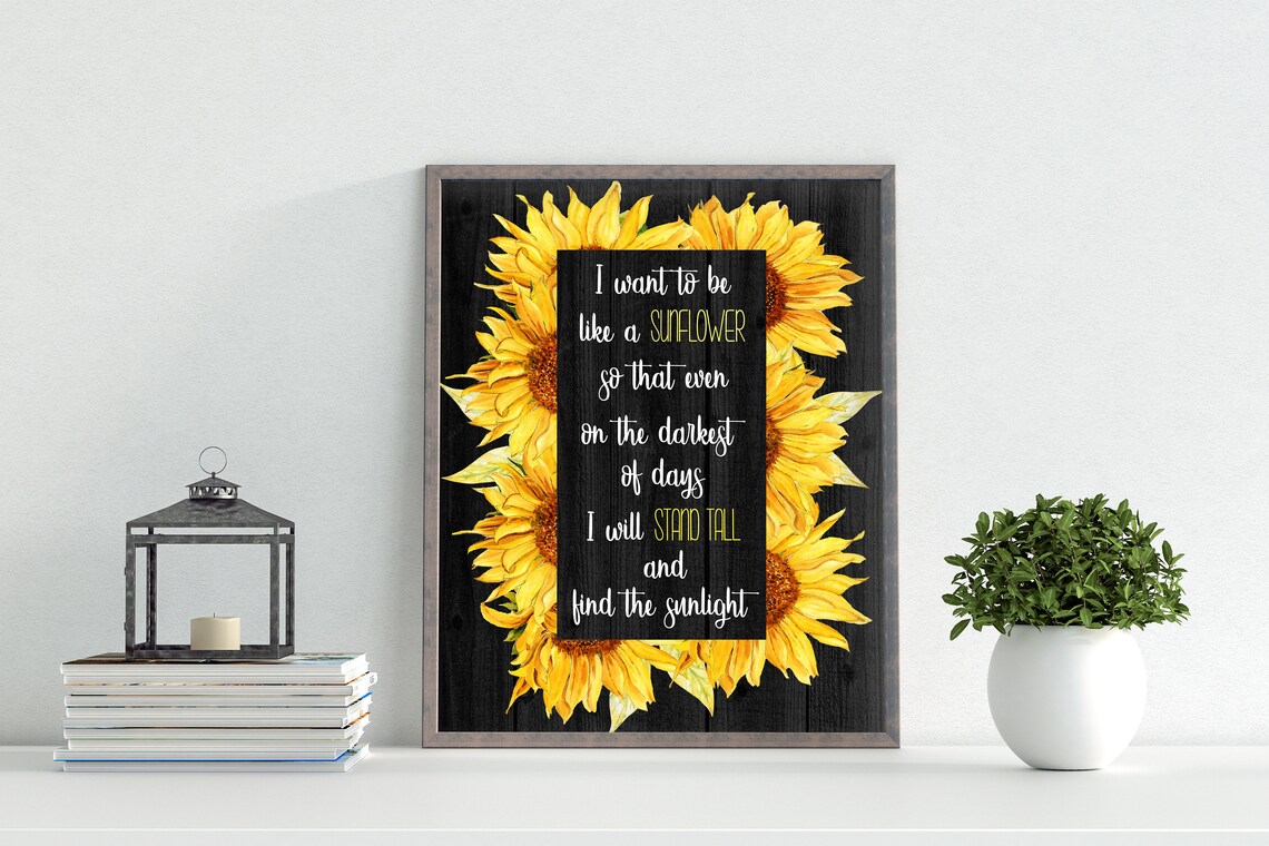 I Want To Be A Sunflower Quote Art Print - Image 5