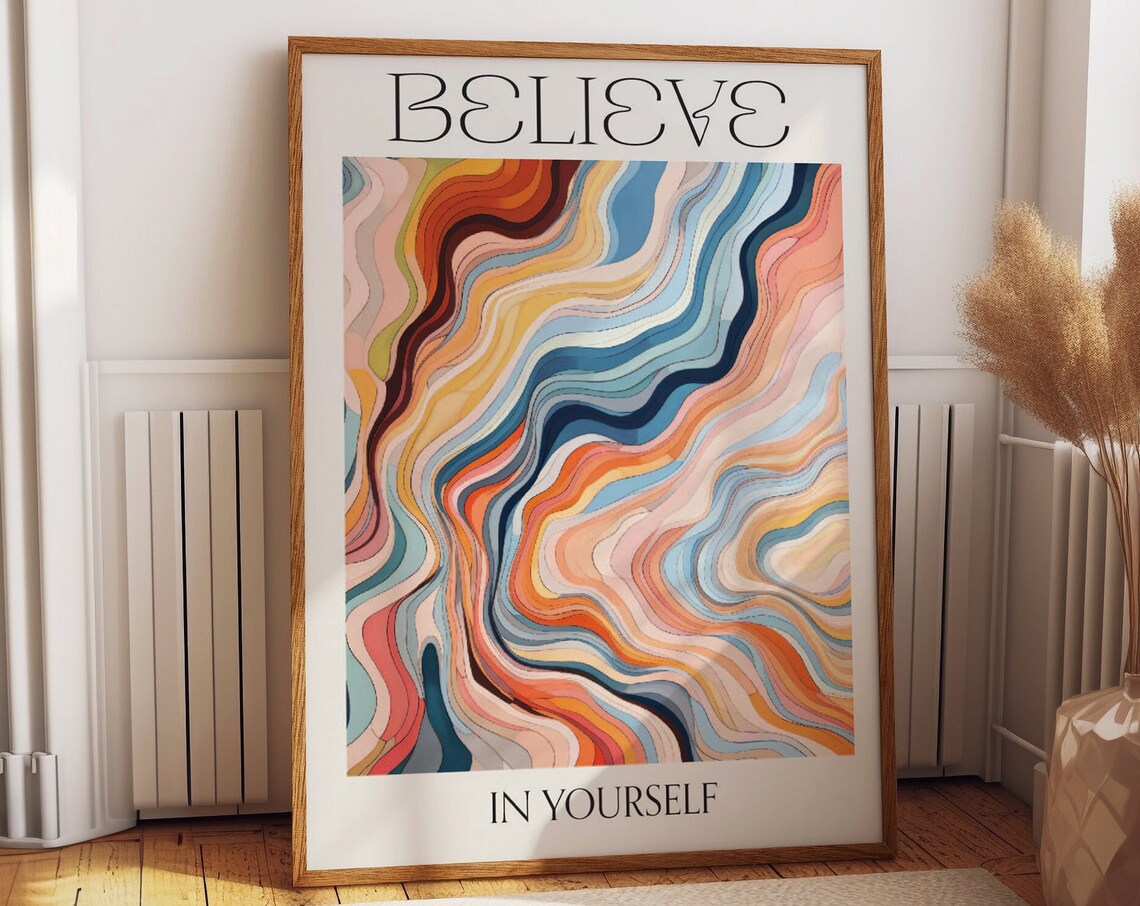 Believe In Yourself Colorful Wavy Abstract Motivational Art Poster