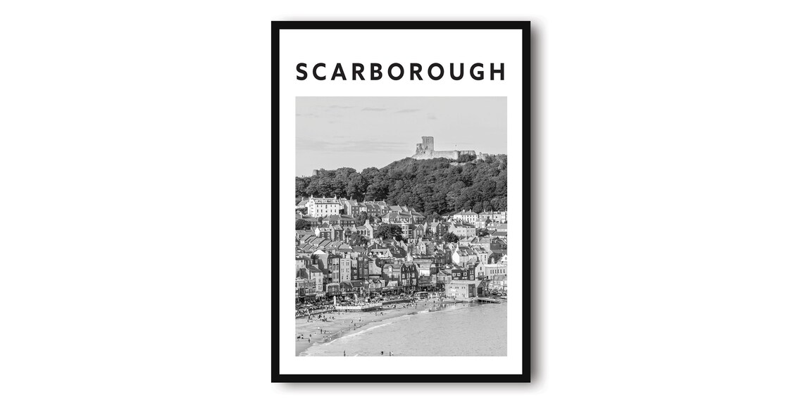 Scarborough England Poster with Black and White Coastal Town Photo