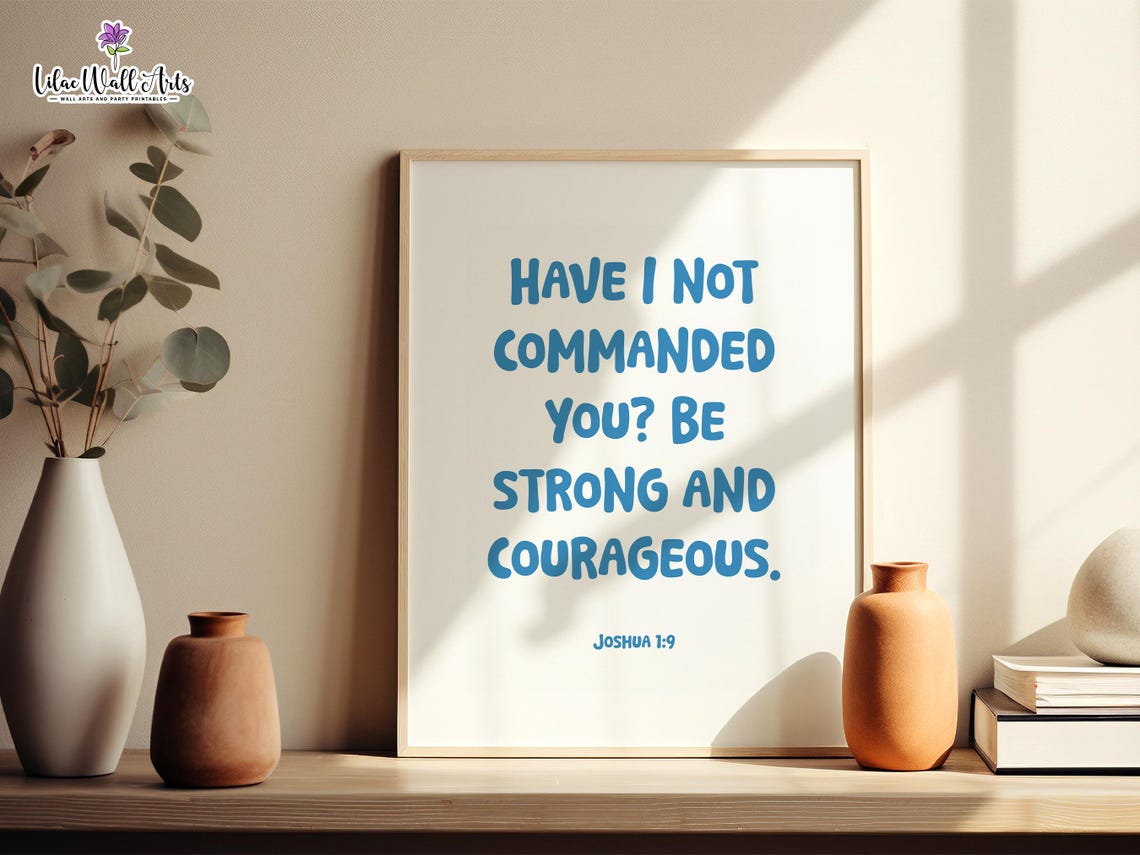 Joshua 1:9 Have I Not Commanded You Be Strong Courageous Poster - Image 2