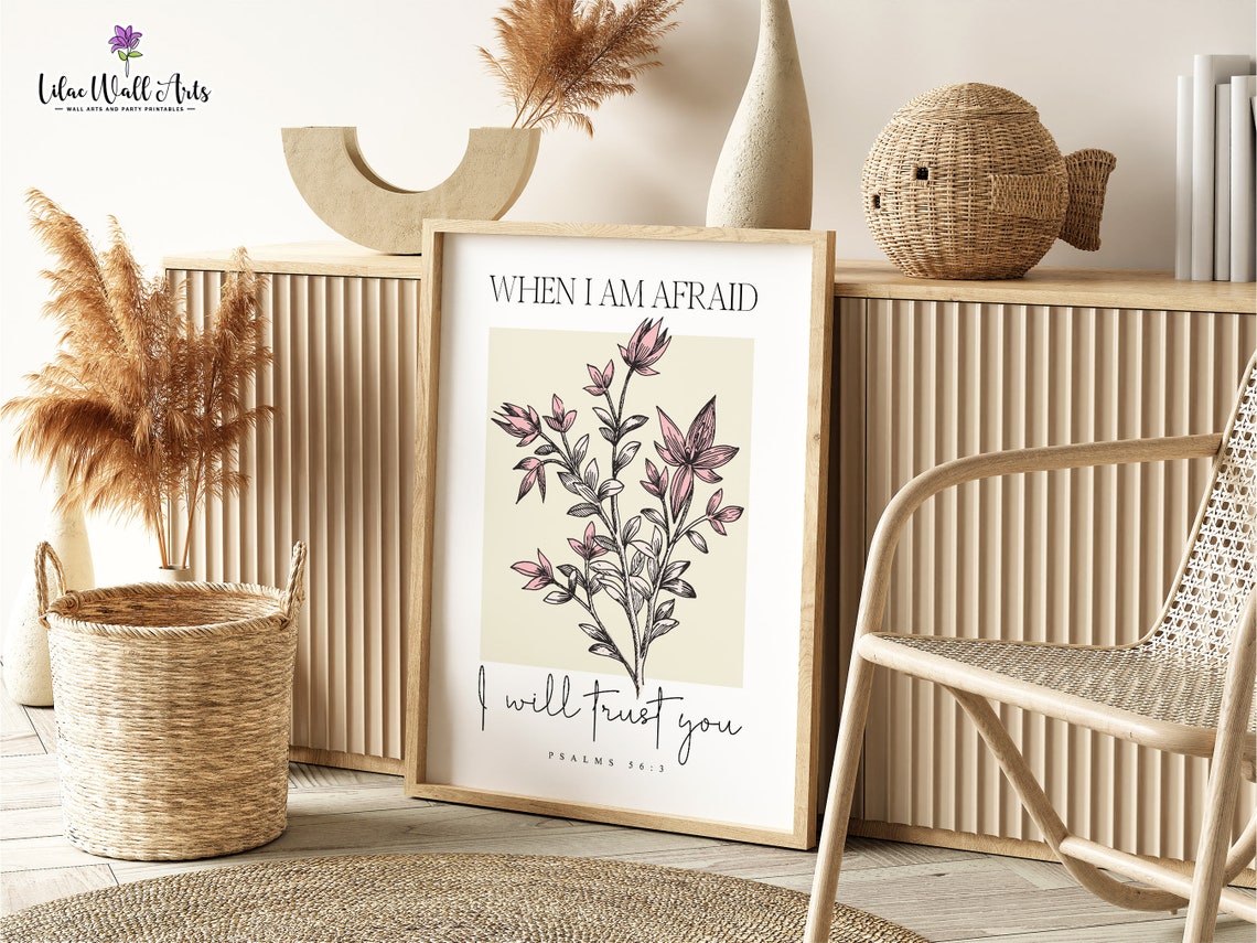 When I Am Afraid I Will Trust You Psalms 56 Floral Christian Poster