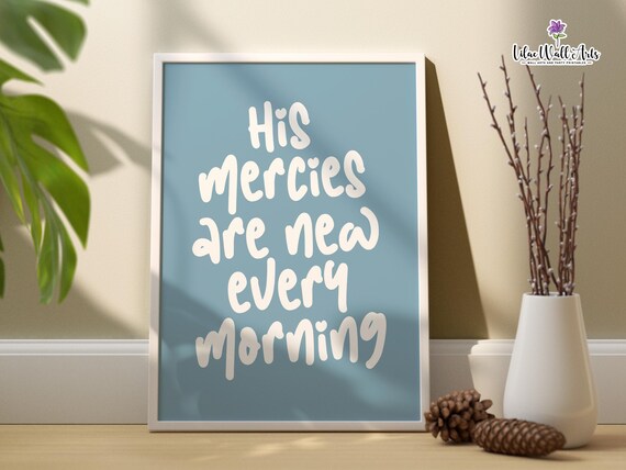 His Mercies Are New Every Morning Dusty Blue Hand Lettering Poster