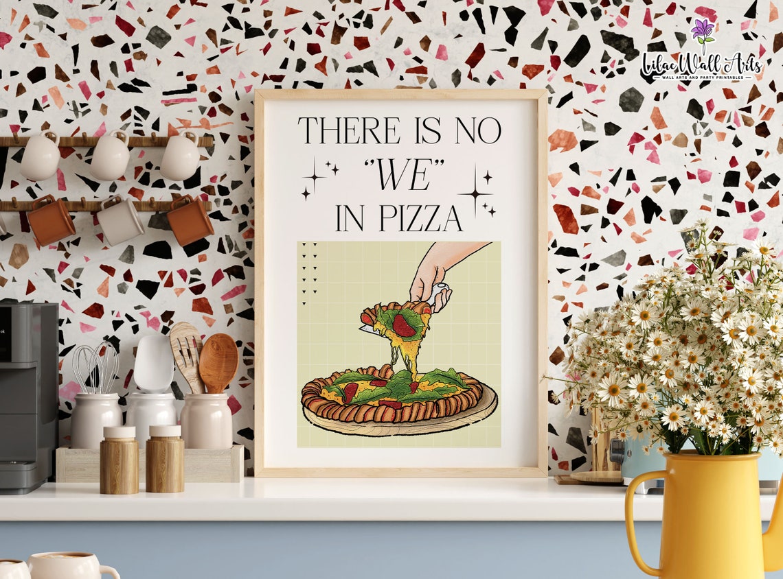 There Is No We In Pizza Cheesy Slice Hand Kitchen Humor Art Poster - Image 5