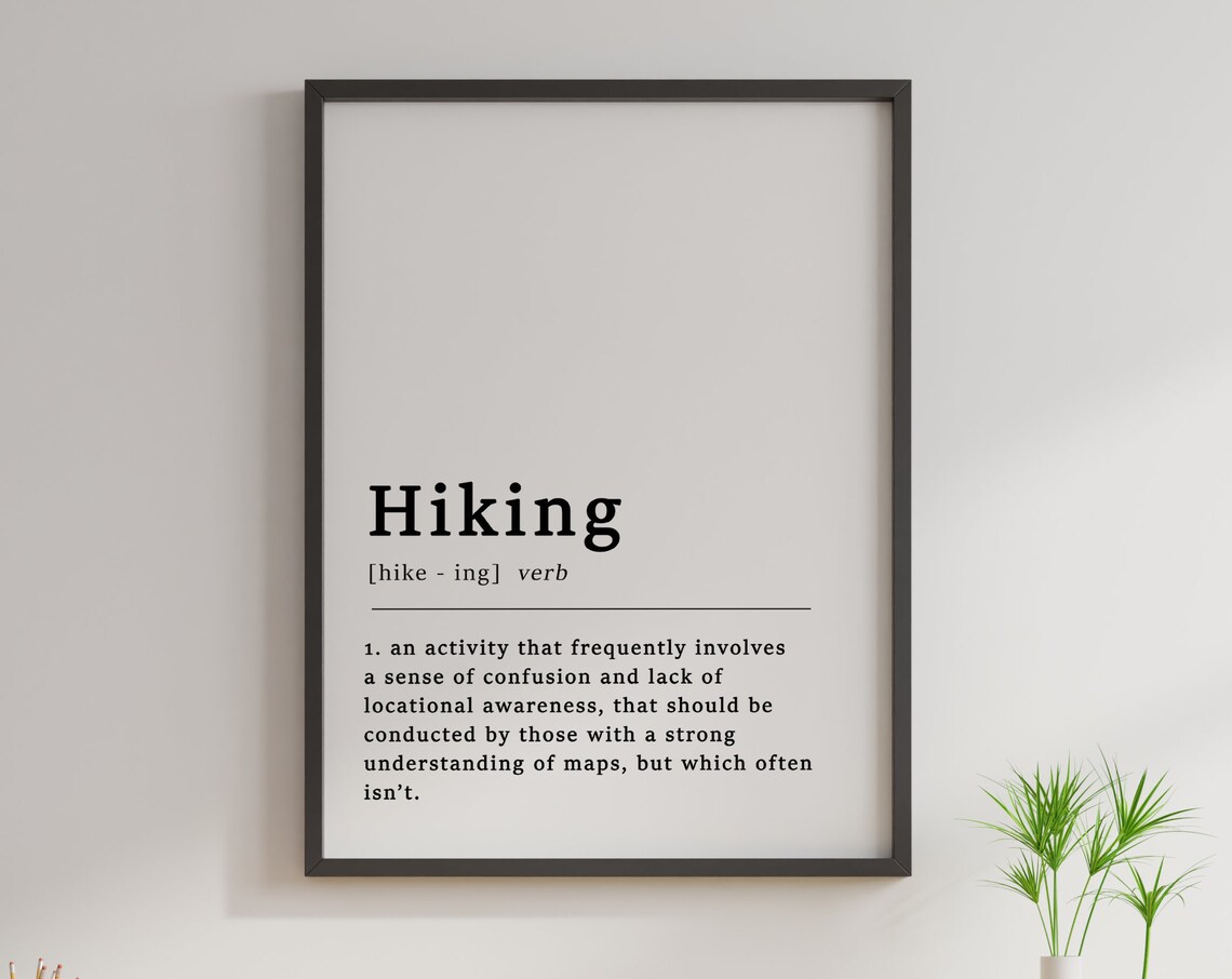 Definition Of Hiking Quote Art Print, Funny Typography
