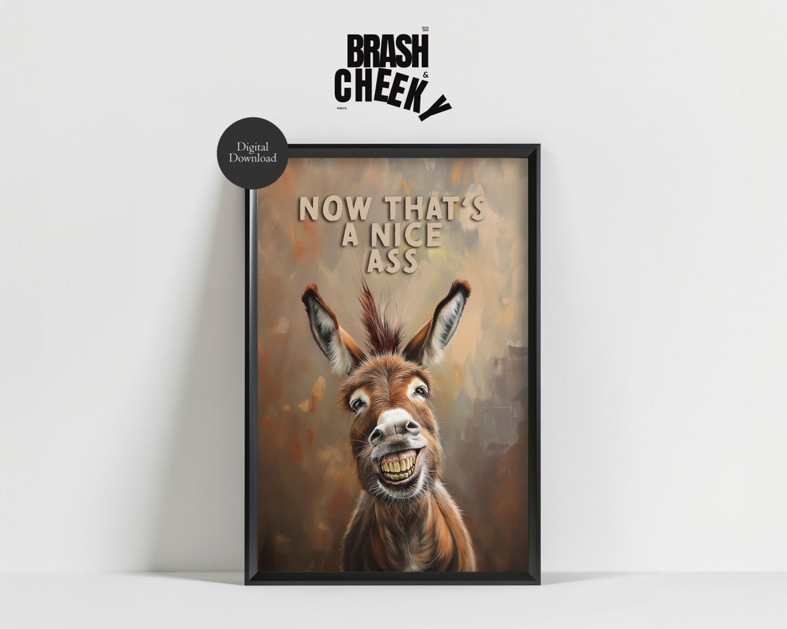 Now Thats A Nice Ass Funny Grinning Donkey Animal Humor Poster
