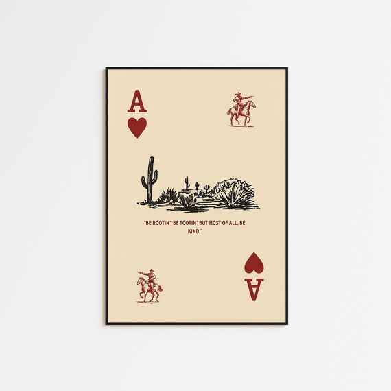Ace of Hearts Cowboy Poster Be Rootin Be Tootin Be Kind Quote