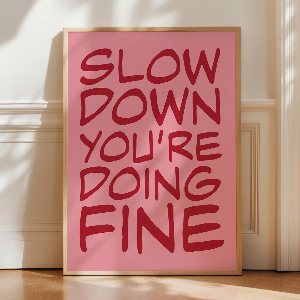 Slow Down You're Doing Fine Bold Red Lettering Motivational Poster