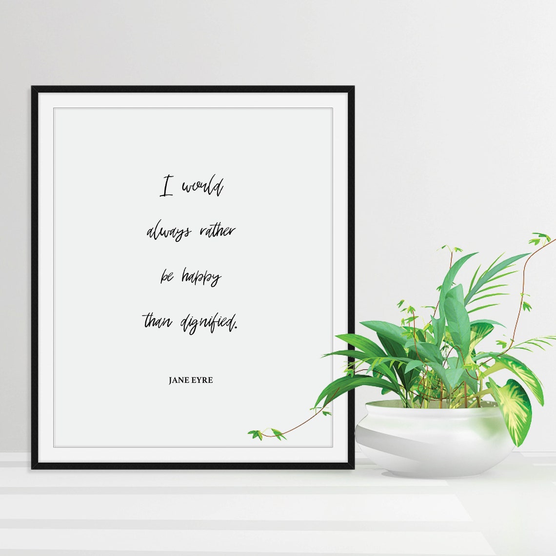 Jane Eyre Be Happy Than Dignified Quote Literary Wall Poster