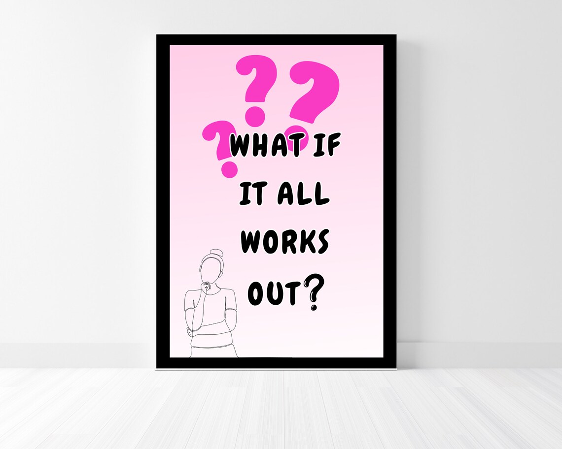 What If It All Works Out Pink Motivational Quote Poster with Question Mark Art