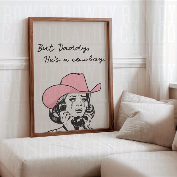 But Daddy Hes A Cowboy Crying Cowgirl Western Vintage Style Prints Minimalist Neutral Colors Trendy Wall Art Poster Black