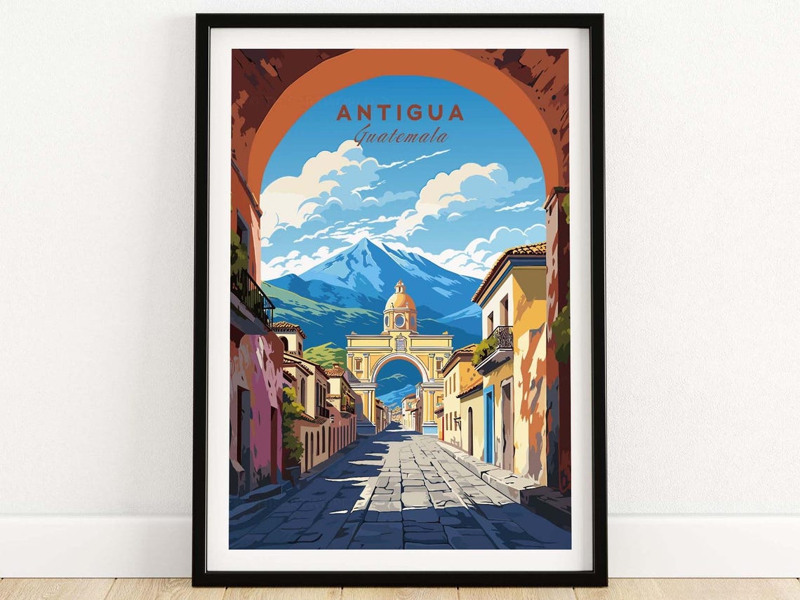 Antigua Guatemala Poster Travel Poster Birthday Present Wedding Anniversary Gift Art Print