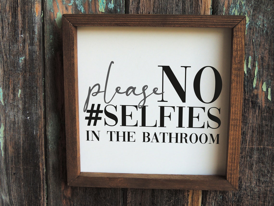 Please No Selfies in the Bathroom Funny Rustic Home Sign Poster