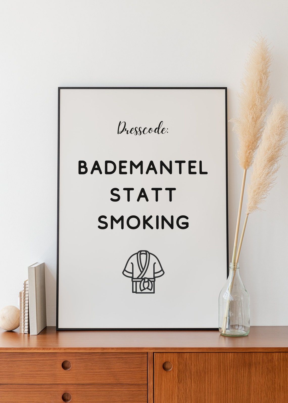 Dresscode Bademantel Statt Smoking Funny German Quote Poster - Image 2
