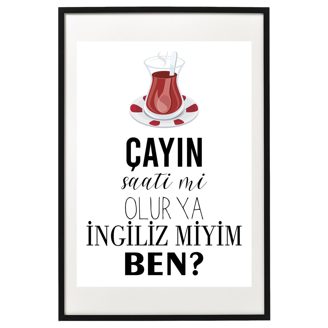 Cayin Saati Mi Olur Ya Funny Turkish Tea Quote Kitchen Poster - Image 2