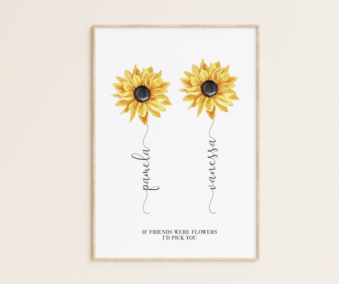 Personalized Sunflower Best Friend Gift If Friends Were Flowers Poster